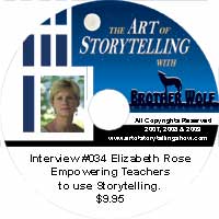 The Art of Storytelling with Brother Wolf interview #034 Elizabeth Rose â€“ Empowering teachers to use storytelling.