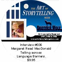 The Art of Storytelling with Brother Wolf interview #036 Margaret Read Macdonald  Telling across language barriers.