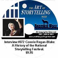 The Art of Storytelling with Brother Wolf Interview #072<br /> Connie Regan-Blake â€“ A history of the National Storytelling Festival.