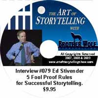 Art of Storytelling with Brother Wolf interview #079<br /> Ed Stivender â€“ 5 Fool proof Rules for Successful Storytelling